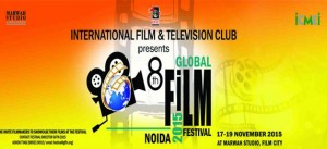 8th Global Film Festival Noida 2015