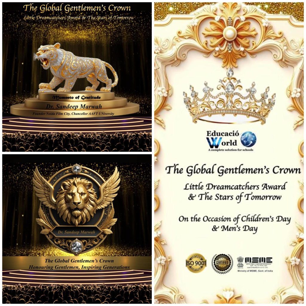 Dr. Sandeep Marwah Honoured with The Global Gentlemen’s Crown on Men’s Day for Exceptional Leadership and Social Contribution