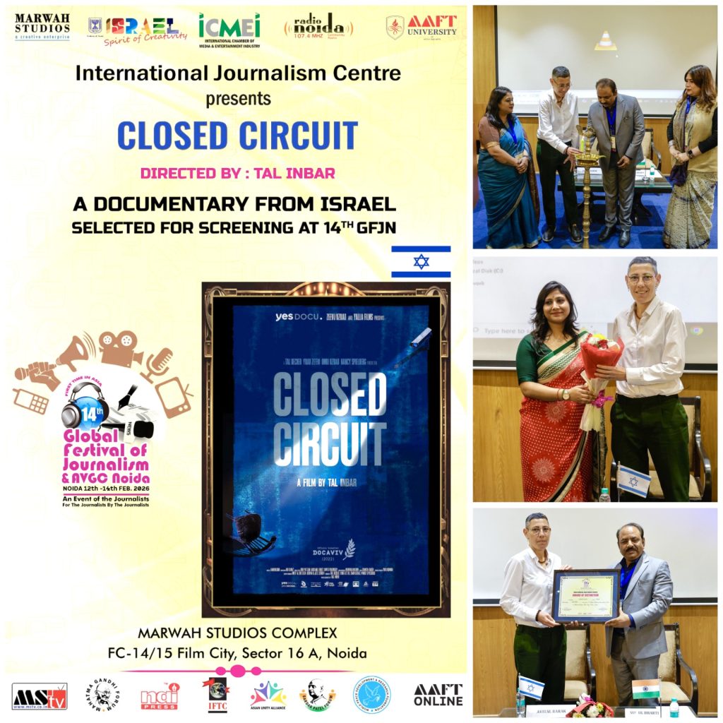Israeli Documentary “Closed Circuit” Showcased at 14th Global Festival of Journalism & AVGC Noida 2026